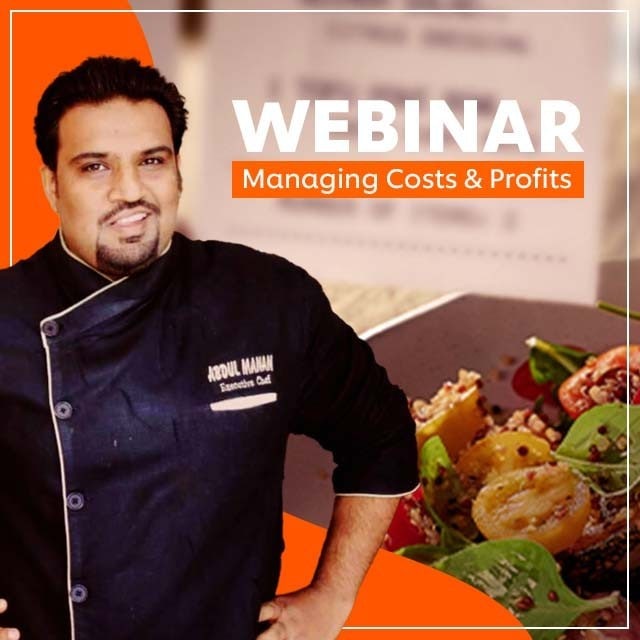 Webinar : Managing Costs and Profits with Chef Manan