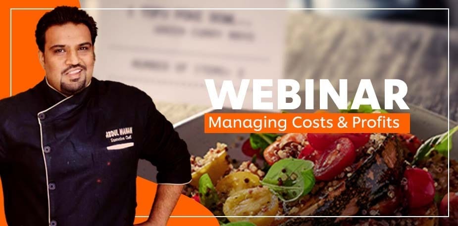 Webinar : Managing Costs and Profits with Chef Manan